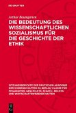 Die Bedeutung des wissenschaftlichen Sozialismus für die Geschichte der Ethik (eBook, PDF) Die Bedeutung des wissenschaftlichen Sozialismus für die Geschichte der Ethik (eBook, PDF)