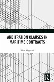 Arbitration Clauses in Maritime Contracts (eBook, PDF) Arbitration Clauses in Maritime Contracts (eBook, PDF)