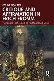 Critique and Affirmation in Erich Fromm (eBook, PDF) Critique and Affirmation in Erich Fromm (eBook, PDF)