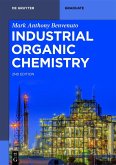 Industrial Organic Chemistry (eBook, ePUB) Industrial Organic Chemistry (eBook, ePUB)