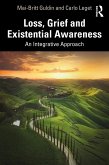 Loss, Grief and Existential Awareness (eBook, ePUB) Loss, Grief and Existential Awareness (eBook, ePUB)