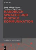 Handbuch Sprache und digitale Kommunikation (eBook, PDF) Handbuch Sprache und digitale Kommunikation (eBook, PDF)
