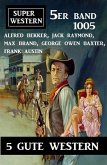Super Western 5er Band 1005 (eBook, ePUB)