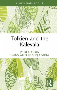 Tolkien and the Kalevala (eBook, ePUB) - Korpua, Jyrki