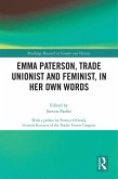 Emma Paterson, Trade Unionist and Feminist, In Her Own Words (eBook, PDF)