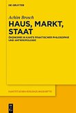 Haus, Markt, Staat (eBook, PDF) Haus, Markt, Staat (eBook, PDF)
