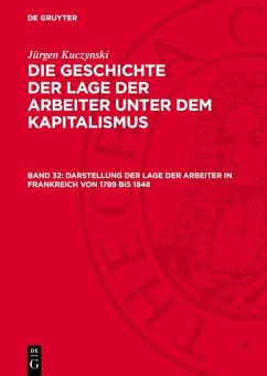 Darstellung der Lage der Arbeiter in Frankreich von 1789 bis 1848 (eBook, PDF) - Kuczynski, Jürgen