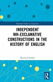 Independent Wh-Exclamative Constructions in the History of English (eBook, PDF)