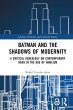 Batman and the Shadows of Modernity... - Bild 1