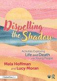 Dispelling the Shadow (eBook, ePUB) Dispelling the Shadow (eBook, ePUB)