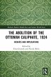 The Abolition of the Ottoman Caliphate,... - Bild 1