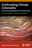 Confronting Climate Coloniality (eBook, PDF)