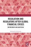 Regulation and Regulators after Global Financial Crises (eBook, PDF) Regulation and Regulators after Global Financial Crises (eBook, PDF)