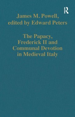 The Papacy, Frederick II and Communal Devotion in Medieval Italy (eBook, ePUB) - Powell, James M.; Peters, Edited By Edward