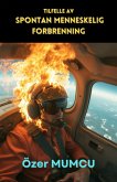 Tilfelle Av Spontan Menneskelig Forbrenning (eBook, ePUB) Tilfelle Av Spontan Menneskelig Forbrenning (eBook, ePUB)