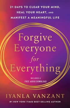 Forgive Everyone for Everything (eBook, ePUB) - Vanzant, Iyanla