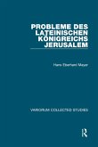 Probleme des lateinischen Königreichs Jerusalem (eBook, ePUB) Probleme des lateinischen Königreichs Jerusalem (eBook, ePUB)