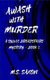Awash with Murder (Sylvie Broadstairs Mysteries, #2) (eBook, ePUB) Awash with Murder (Sylvie Broadstairs Mysteries, #2) (eBook, ePUB)