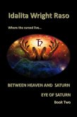 Eye of Saturn: Between Heaven and Saturn Book Two (eBook, ePUB)