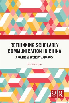 Rethinking Scholarly Communication in China (eBook, ePUB) - Zhongbo, Liu