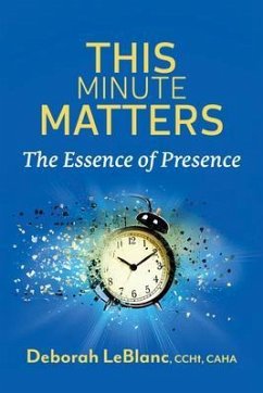 Cover This Minute Matters--The Essence of Presence (eBook, ePUB)