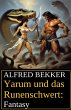 Yarum und das Runenschwert: Fantasy... - Bild 1