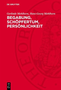 Begabung, Schöpfertum, Persönlichkeit (eBook, PDF) - Mehlhorn, Gerlinde; Mehlhorn, Hans-Georg