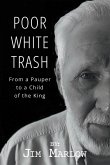 Poor White Trash (eBook, ePUB)