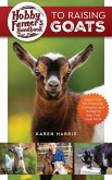 Hobby Farmer's Handbook to Raising Goats (eBook, ePUB)