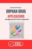 Orphan Drug Applications: Navigating the Path to Approval (Clinical Trials Mastery Series, #7) (eBook, ePUB) Orphan Drug Applications: Navigating the Path to Approval (Clinical Trials Mastery Series, #7) (eBook, ePUB)