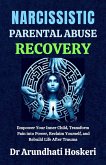 Narcissistic Parental Abuse Recovery (The Dark Psychology Secrets, #1) (eBook, ePUB) Narcissistic Parental Abuse Recovery (The Dark Psychology Secrets, #1) (eBook, ePUB)