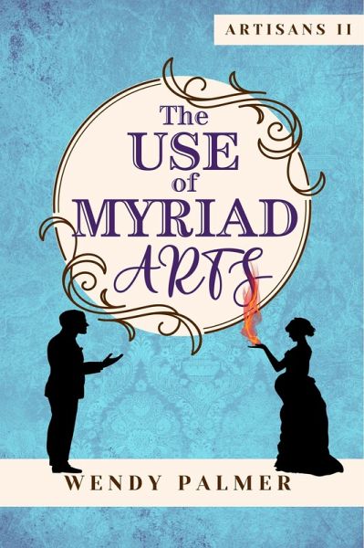 The Use of Myriad Arts (Artisans, #2) (eBook, ePUB)