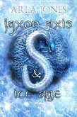 Jaxon Axis & Ice Age (eBook, ePUB) Jaxon Axis & Ice Age (eBook, ePUB)