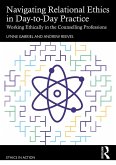 Navigating Relational Ethics in Day-to-Day Practice (eBook, PDF)