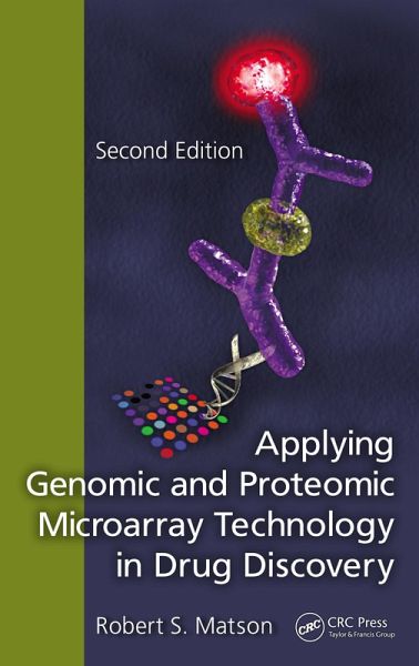 Applying Genomic and Proteomic Microarray Technology in Drug Discovery (eBook, ePUB) Applying Genomic and Proteomic Microarray Technology in Drug Discovery (eBook, ePUB)