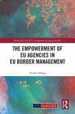 The Empowerment of EU Agencies in EU Border Management (eBook, ePUB)