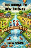 The Bridge to New Friends (Community and Society) (eBook, ePUB)