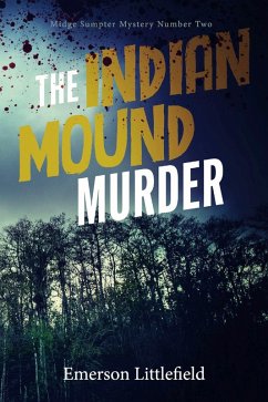 The Indian Mound Murder (eBook, ePUB) - Littlefield, Emerson