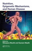 Nutrition, Epigenetic Mechanisms, and Human Disease (eBook, ePUB)