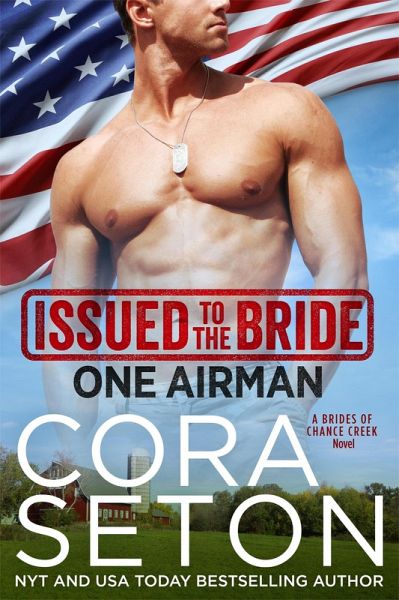 Issued to the Bride One Airman (Brides of Chance Creek, #2) (eBook, ePUB)