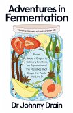 Adventures in Fermentation (eBook, ePUB)