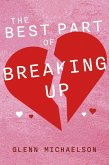 The Best Part Of Breaking Up (eBook, ePUB)
