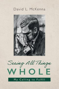 Seeing All Things Whole (eBook, ePUB) Seeing All Things Whole (eBook, ePUB)