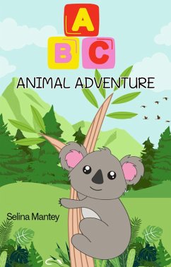 ABC Animal Adventure (eBook, ePUB) - Mantey, Selina