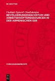 Bevölkerungswachstum und Arbeitskräfteressourcen in der Armenischen SSR (eBook, PDF)