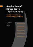 Application of Stress-Wave Theory to Piles: Quality Assurance on Land and Offshore Piling (eBook, ePUB) Application of Stress-Wave Theory to Piles: Quality Assurance on Land and Offshore Piling (eBook, ePUB)