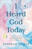 I Heard God Today (eBook, ePUB)