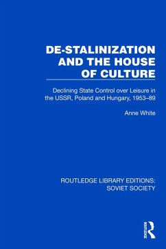 De-Stalinization and the House of Culture (eBook, PDF) - White, Anne