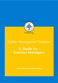 Safety Management Systems: A Guide for Aviation Managers (eBook, ePUB) Safety Management Systems: A Guide for Aviation Managers (eBook, ePUB)