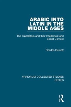 Arabic into Latin in the Middle Ages (eBook, ePUB) - Burnett, Charles